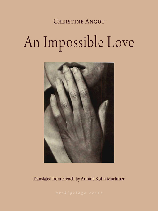 Title details for An Impossible Love by Christine Angot - Available